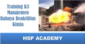 Training K3 Manajemen Bahaya Reaktifitas Kimia