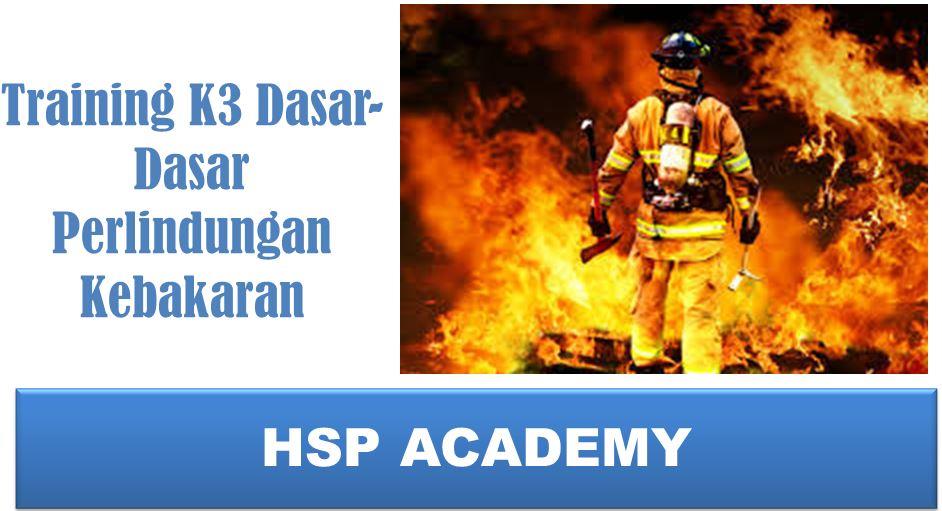 Training K3 Dasar-Dasar Perlindungan Kebakaran 