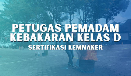 Petugas Kebakaran Kelas D Petugas Kebakaran Kelas D